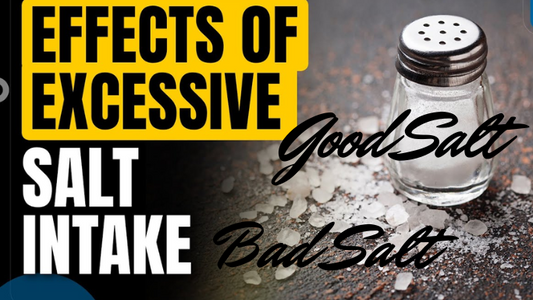 Effects of Excessive Salt Intake - Good Salt vs Bad Salt in the debate about Is Salt Good or Bad for You? Understanding the Debate.